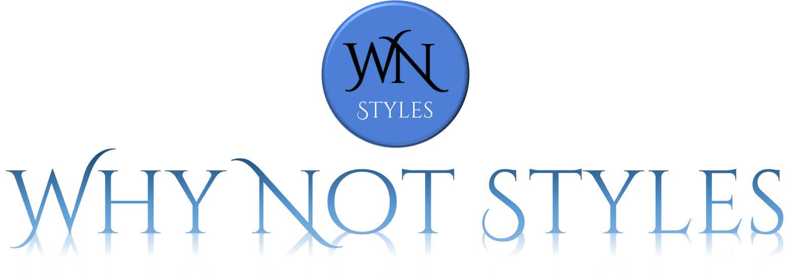 Why Not Styles