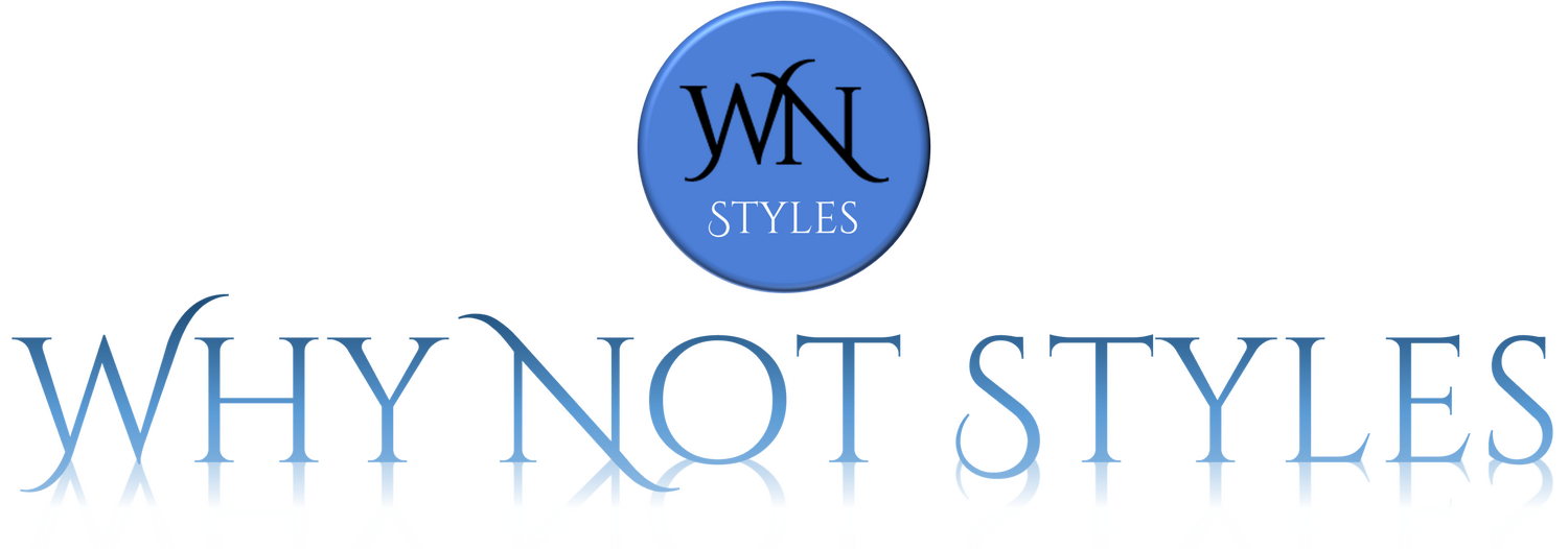 Why Not Styles